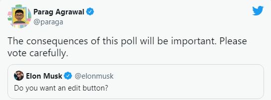 Elon musk about edit button poll twitter ceo reacts 
