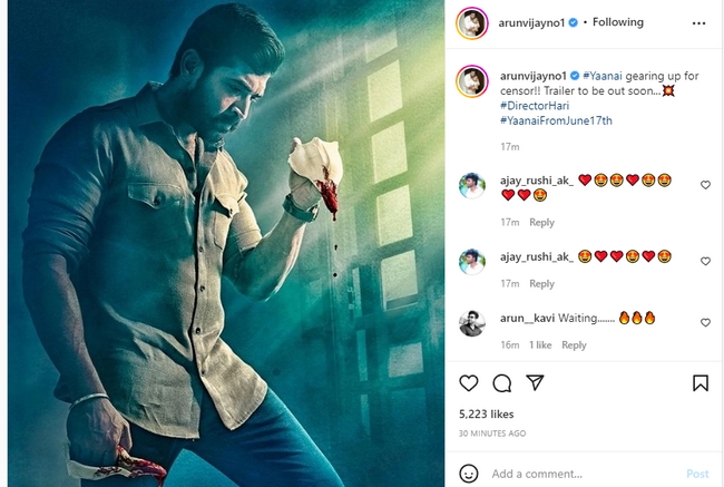 Arun vijay hinted about Yaanai movie censor and trailer update