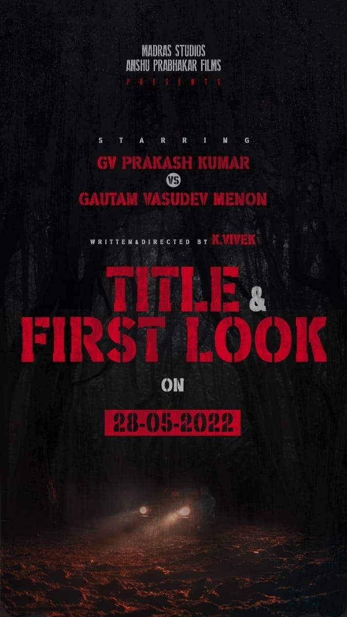 GV Prakash Gautham Menon movie title first look released