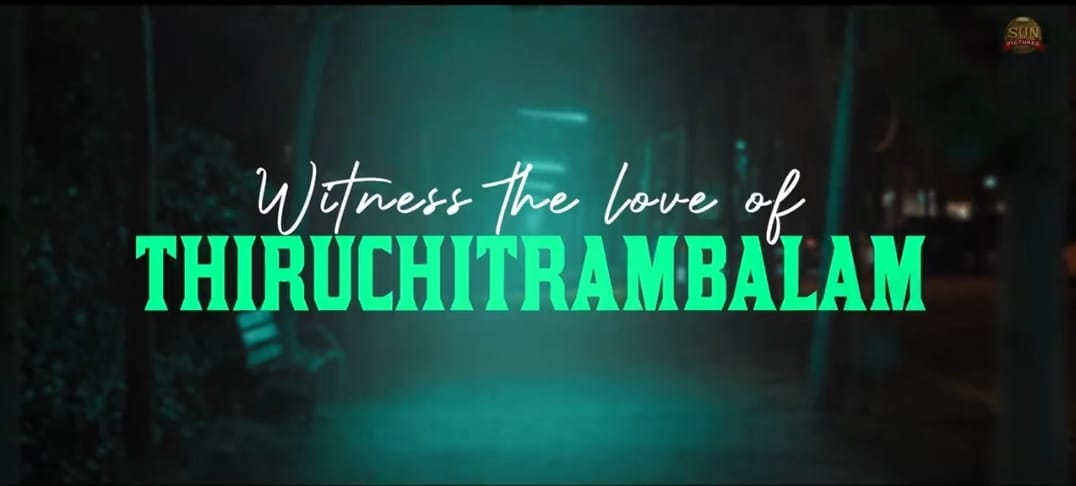 Thiruchitrambalam Movie Second Single Song Release Update