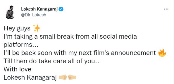Lokesh kanagaraj latest tweet about his break from social media
