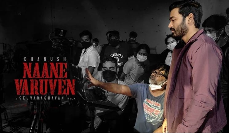 Dhanush Selvaraghavan Naane Varuven release date announced 