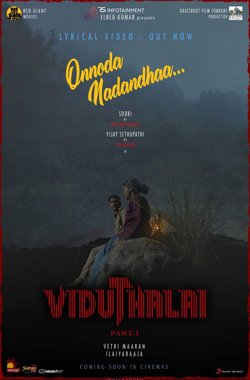 Viduthlai Movie First Single Song Onnoda Nadandhaa